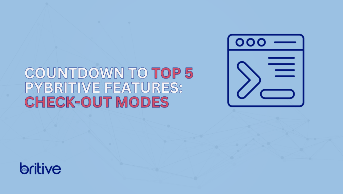 Countdown to Top 5 PyBritive Features: Check-Out Modes